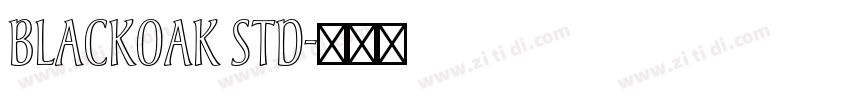 Blackoak Std字体转换